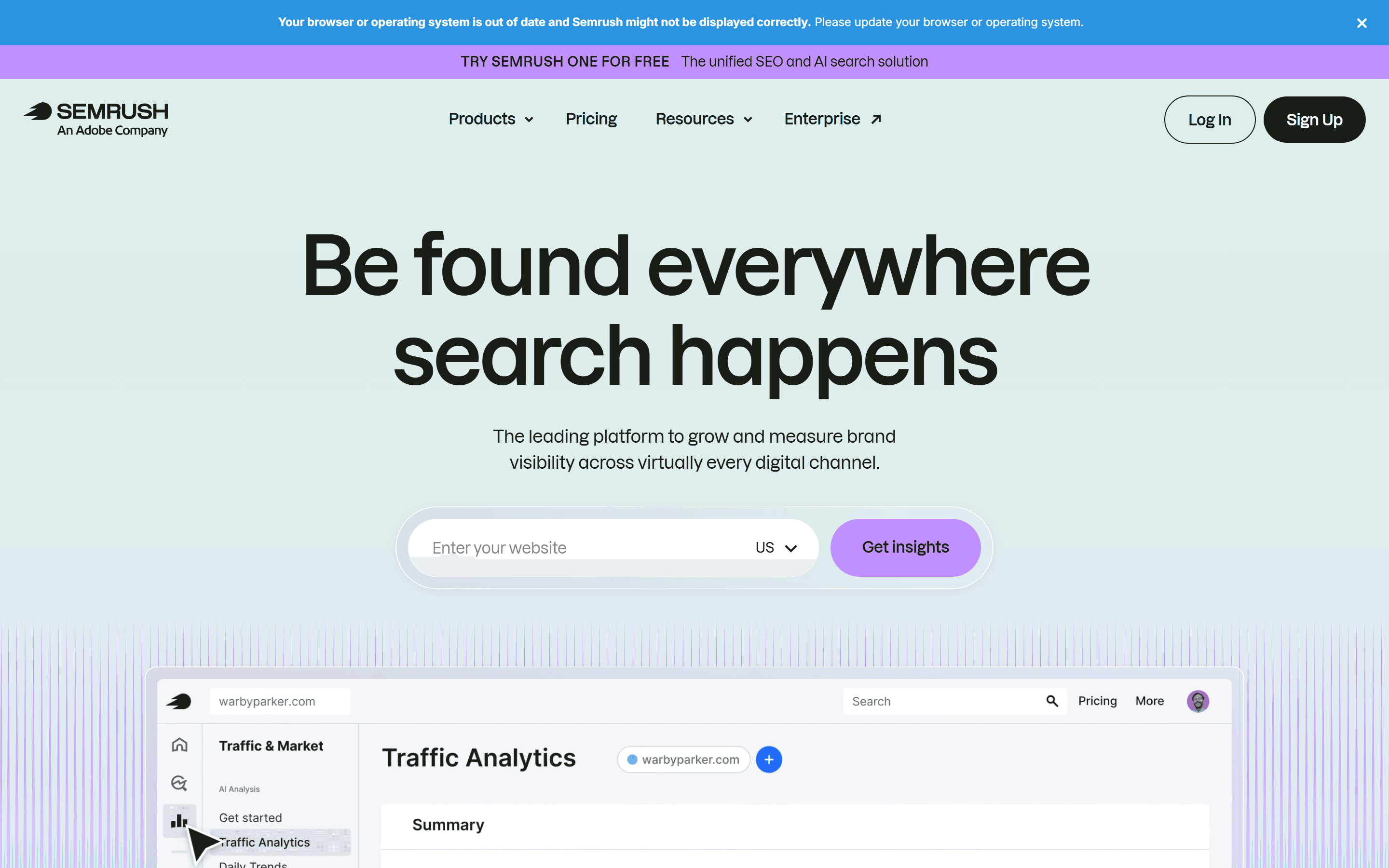 Semrush homepage 2026 — 'Be found everywhere search happens' positioning with the Traffic Analytics UI in the hero panel